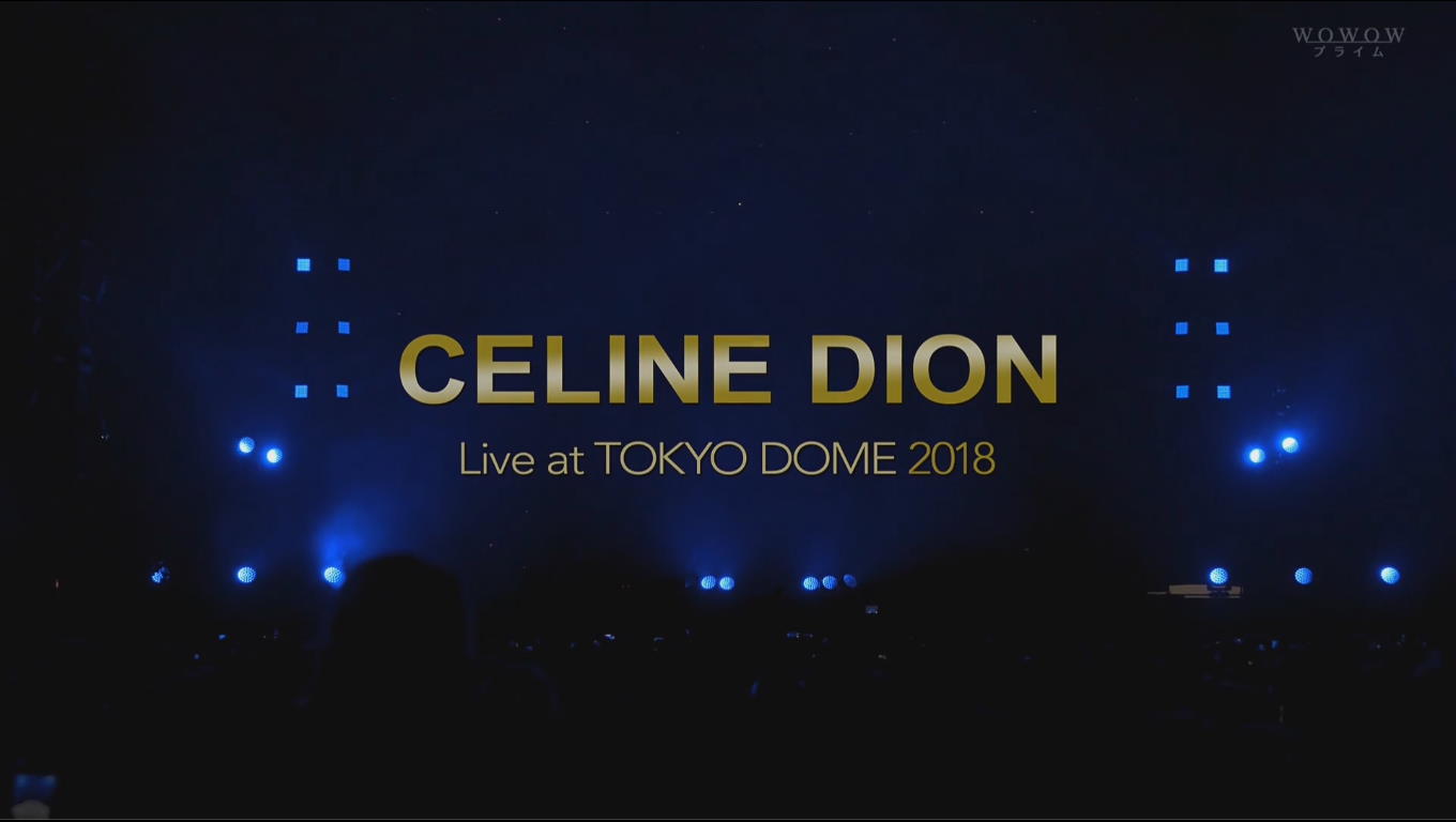 Céline Dion - Live at Tokyo Dome (2018-06-26)