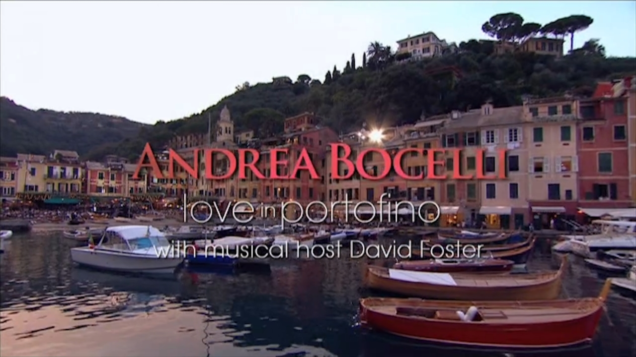 Andrea Bocelli - Love in Portofino